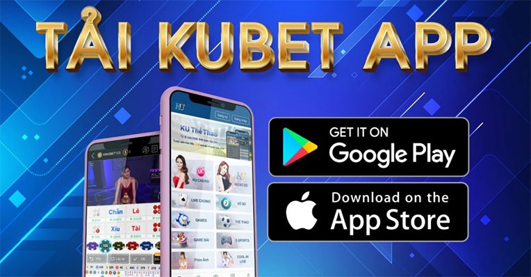 Tải app Kubet77 trên điện thoại IOS và Android